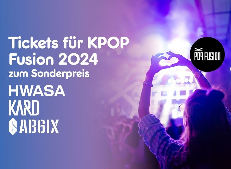 Tickets für KPOP Fusion 2024 zum Sonderpreis