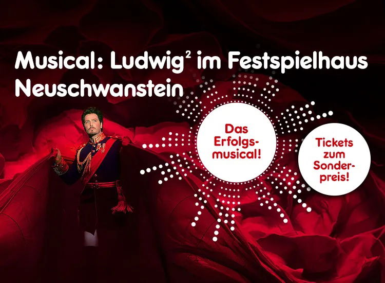 Musical Ludwig² im Festspielhaus Neuschwanstein